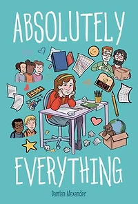Absolutely Everything: A Graphic Novel