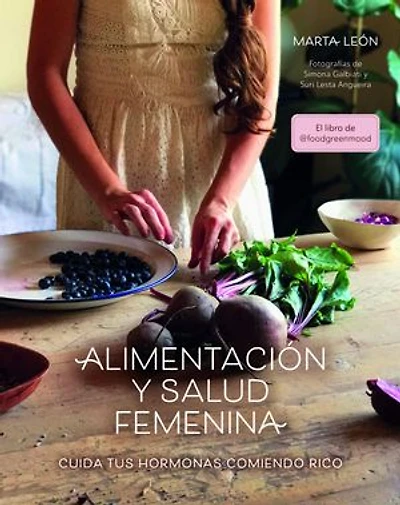 Alimentación y salud femenina: Cuida tus hormonas comiendo rico