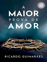 A Maior Prova de Amor