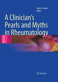 A Clinician's Pearls and Myths Rheumatology