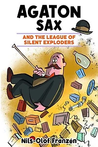 Agaton Sax and the League of Silent Exploders