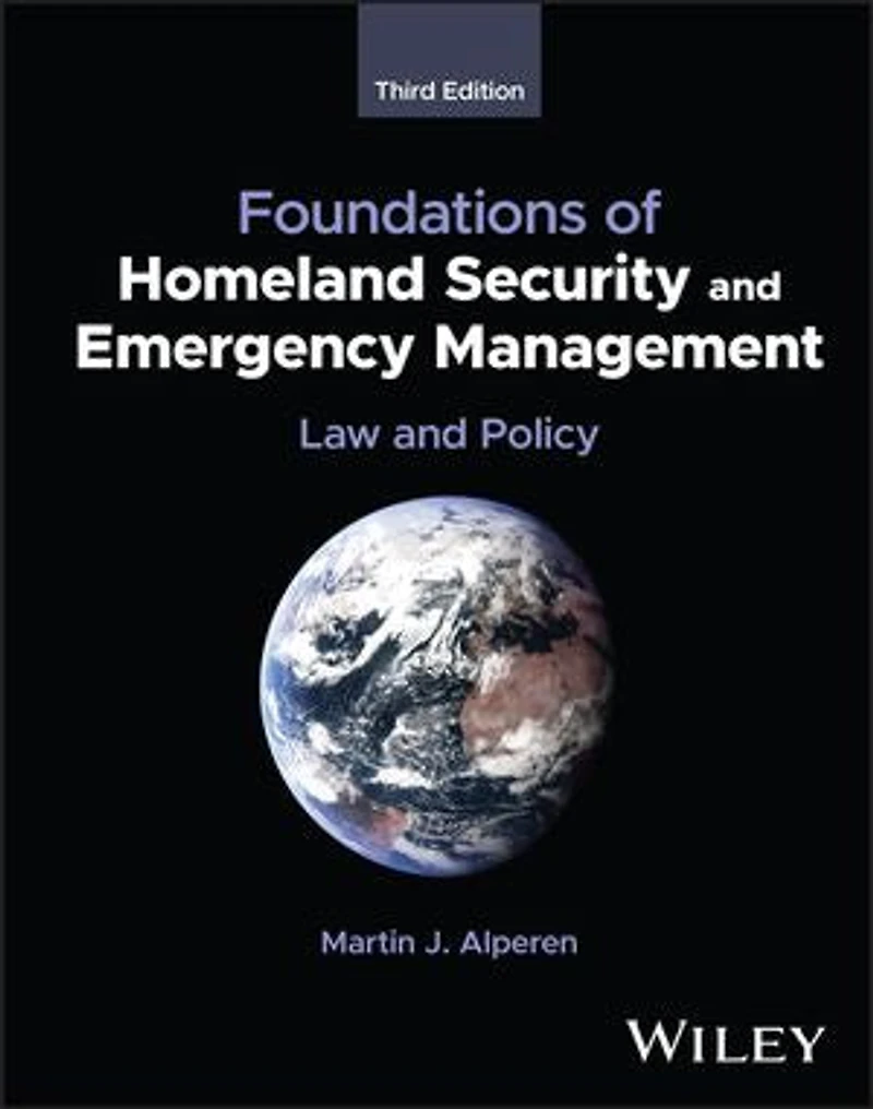 Foundations of Homeland Security and Emergency Management: Law Policy
