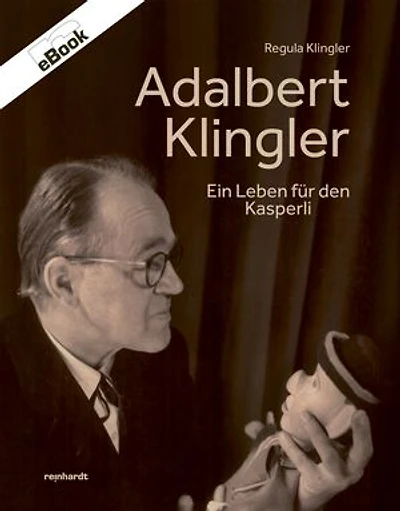 Adalbert Klingler: Ein Leben für den Kasperli
