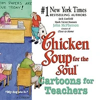 Chicken Soup for the Soul Cartoons for Teachers