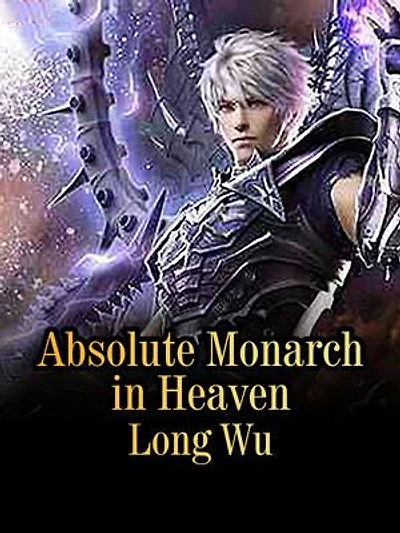 Absolute Monarch in Heaven: Volume 1