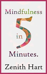Mindfulness in 5 Minutes: Meditation for Beginners