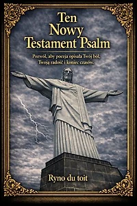 A Nowy Testament Psalm: Poezja dla dzisiejszego społeczeństwa, uzupełniająca psalmy króla Dawida.