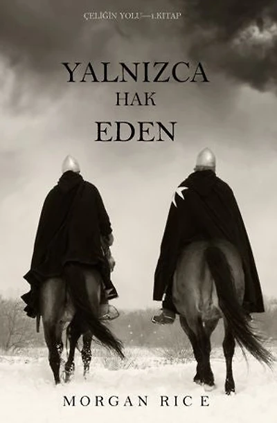 Yalnızca Hak Eden (Çeliğin Yolu 1. Kitap)