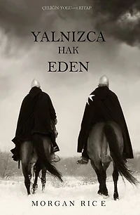 Yalnızca Hak Eden (Çeliğin Yolu 1. Kitap)