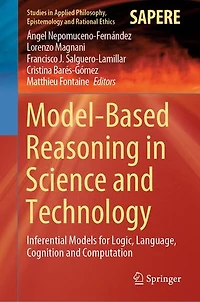 Model-Based Reasoning Science and Technology: Inferential Models for Logic, Language, Cognition Computation