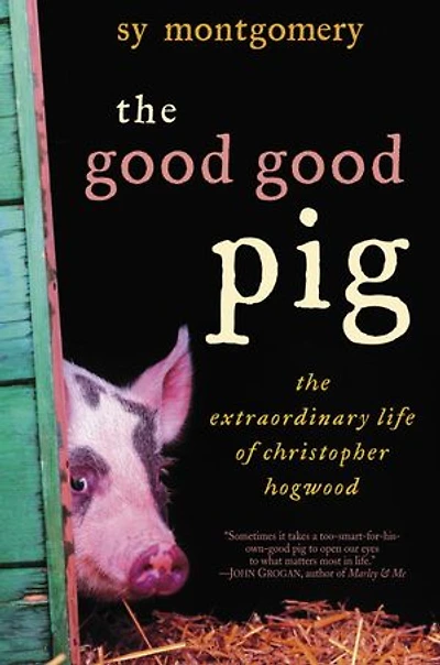 The Good Pig: Extraordinary Life of Christopher Hogwood