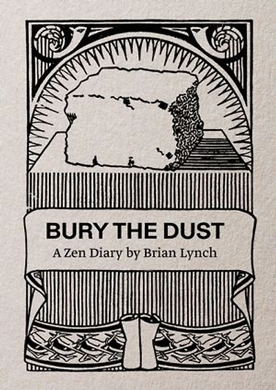 Bury the Dust: a Zen diary