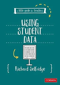 A Little Guide for Teachers: Using Student Data