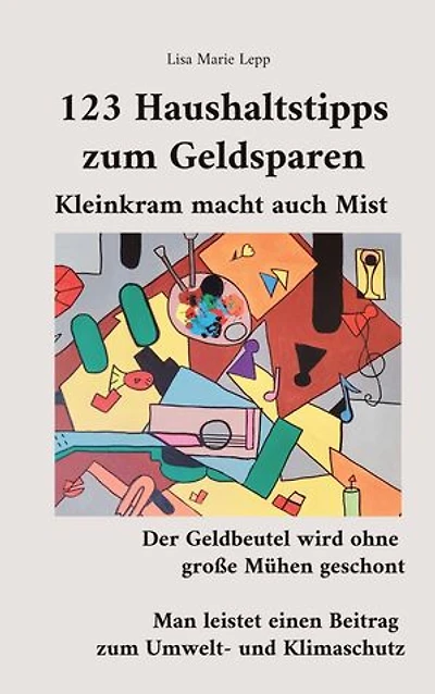123 Haushaltstipps zum Geldsparen: Kleinkram macht auch Mist