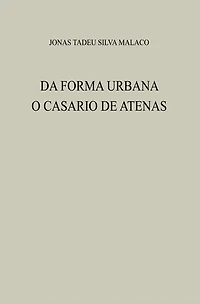 DA FORMA URBANA: O CASARIO DE ATENAS