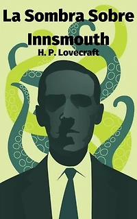 La Sombra Sobre Innsmouth