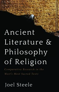 Ancient Literature and Philosophy of Religion: Comparative Research the West's Most Sacred Texts