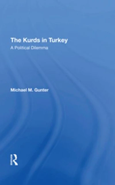 The Kurds In Turkey: A Political Dilemma