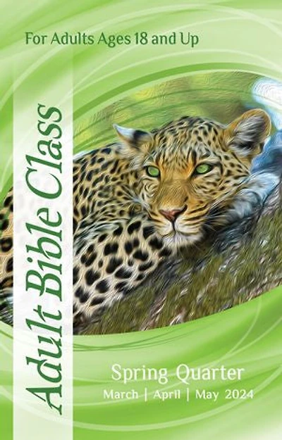 Adult Bible Class: Spring Quarter March, April, May 2024