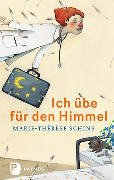 Ich übe für den Himmel: Eine Geschichte vom Leben, von der Freundschaft und vom Tod