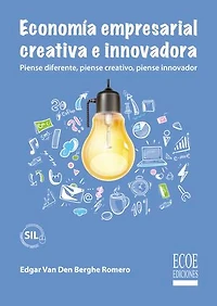 Economía empresarial, creativa e innovadora: Piense diferente, piense creativo, piense innovador