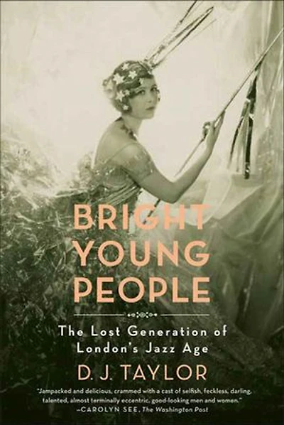 Bright Young People: The Lost Generation of London's Jazz Age