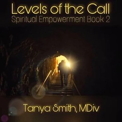 Levels of the Call: Spiritual Empowerment Series