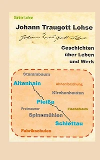 Johann Traugott Lohse: Geschichten über Leben und Werk