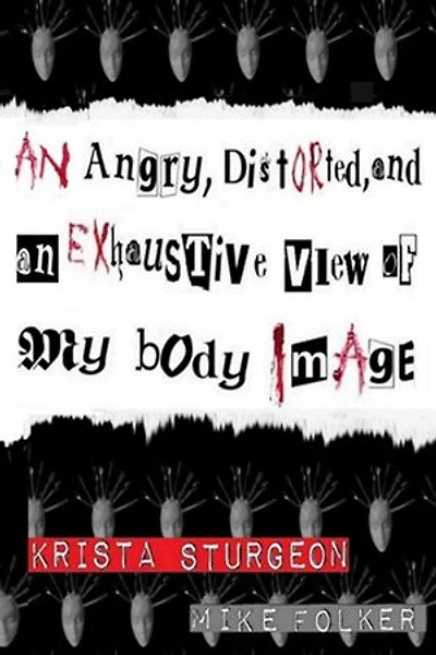 An Angry, Distorted, and an Exhaustive View of my body Image