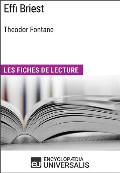 Effi Briest de Theodor Fontane: Les Fiches de lecture d'Universalis