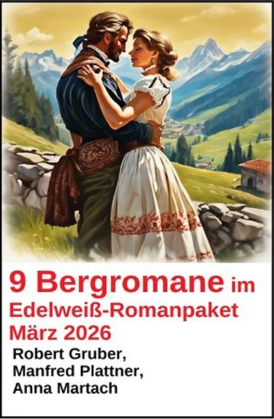 9 Bergromane im Edelweiß-Romanpaket März 2026