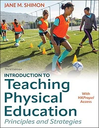 Introduction to Teaching Physical Education: Principles and Strategies