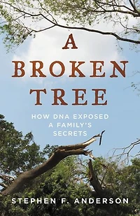 a Broken Tree: How DNA Exposed Family's Secrets