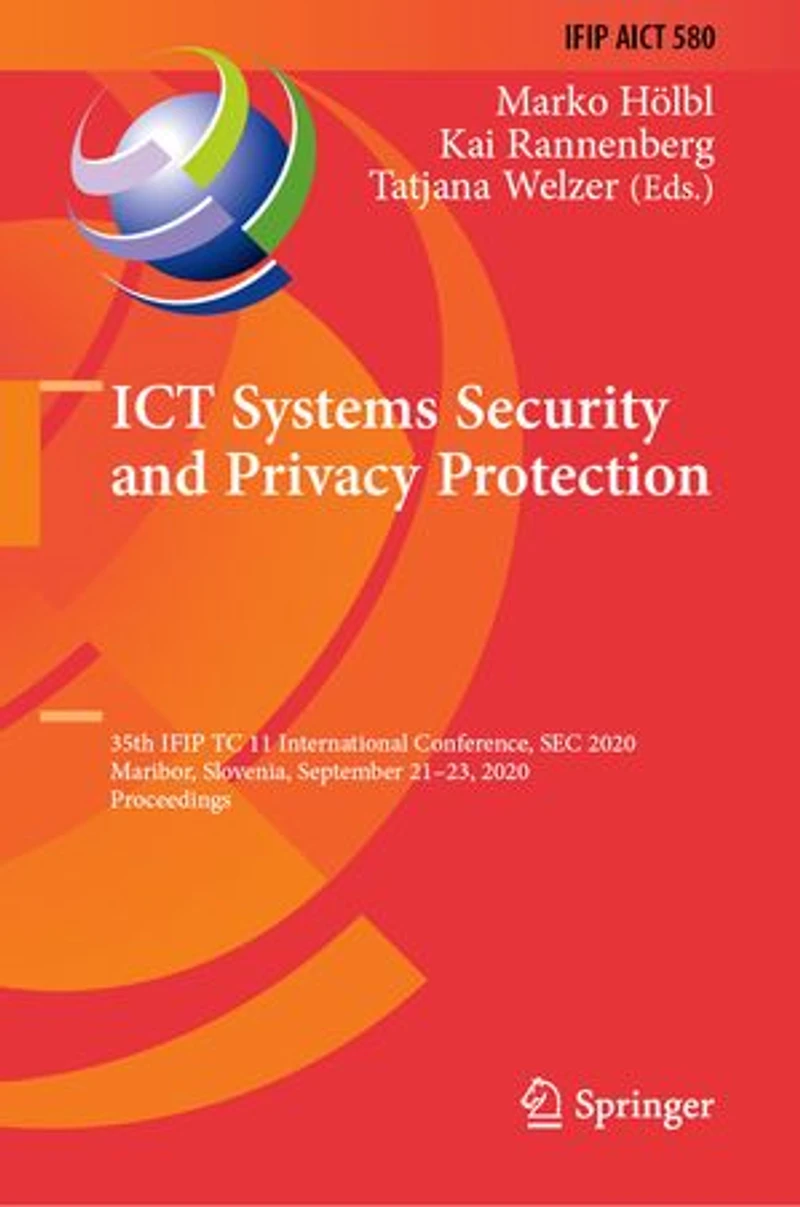 ICT Systems Security and Privacy Protection: 35th IFIP TC 11 International Conference, SEC 2020, Maribor, Slovenia, September 21-23, Proceedings