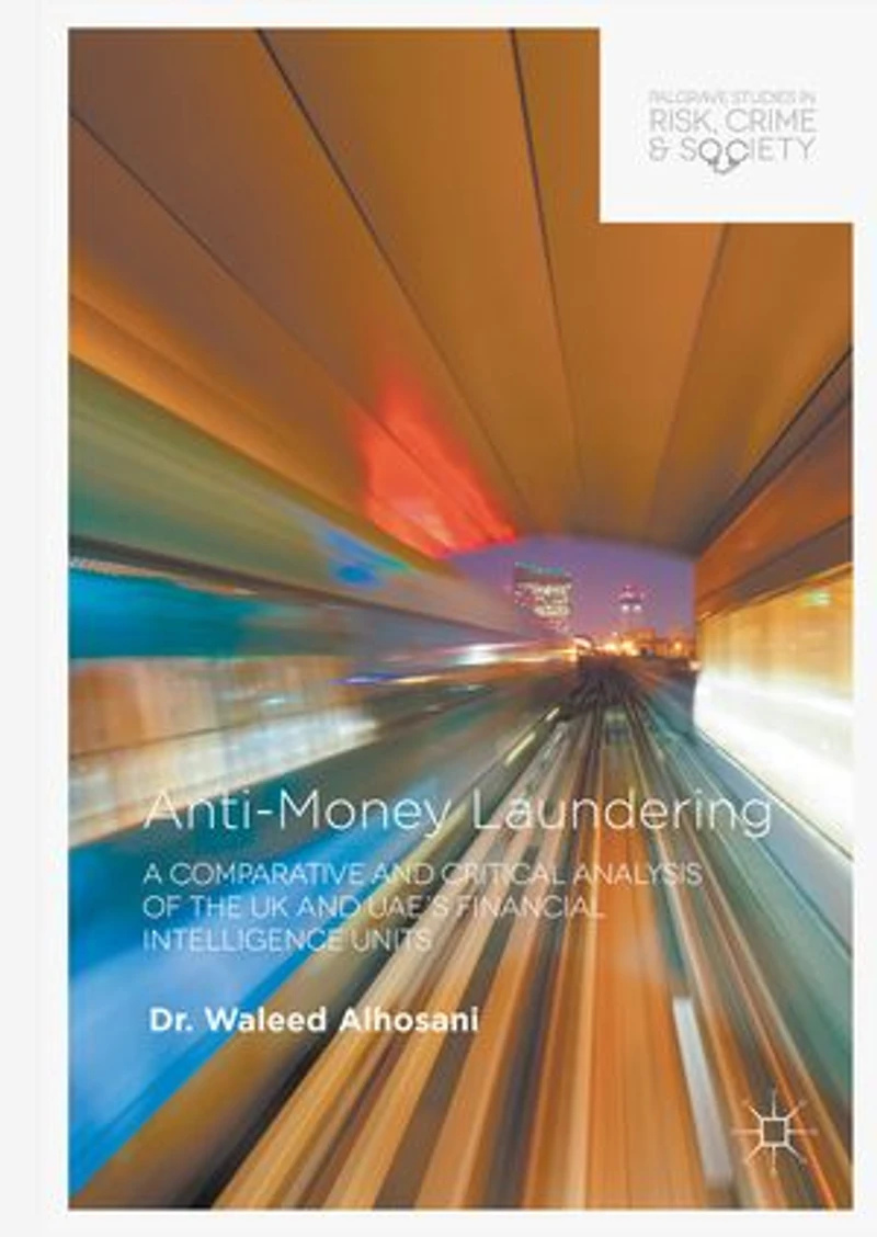 Anti-money Laundering: A Comparative And Critical Analysis Of The Uk Uae's Financial Intelligence Units
