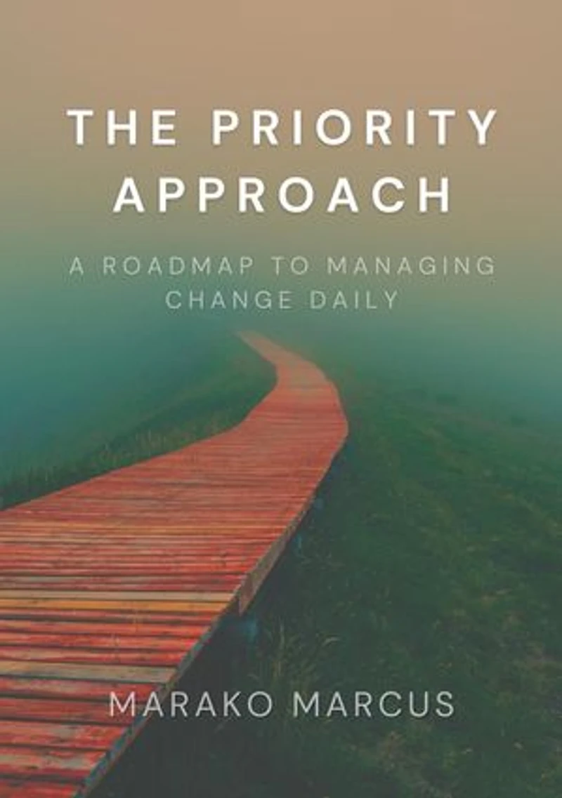The PRIORITY Approach: A Roadmap to Managing Change Daily
