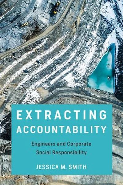 Extracting Accountability: Engineers And Corporate Social Responsibility