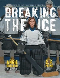 Breaking the Ice: True Story of First Woman to Play National Hockey League