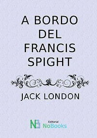 A bordo del Francis Spight