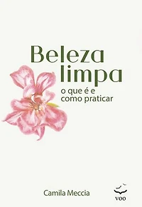Beleza Limpa: O que é e como praticar