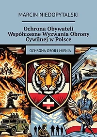 Ochrona Obywateli Współczesne Wyzwania Obrony Cywilnej w Polsce