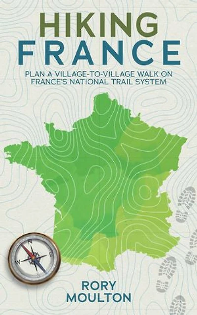 Hiking France: Plan a village walk on France's national trail system