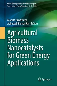 Agricultural Biomass Nanocatalysts for Green Energy Applications