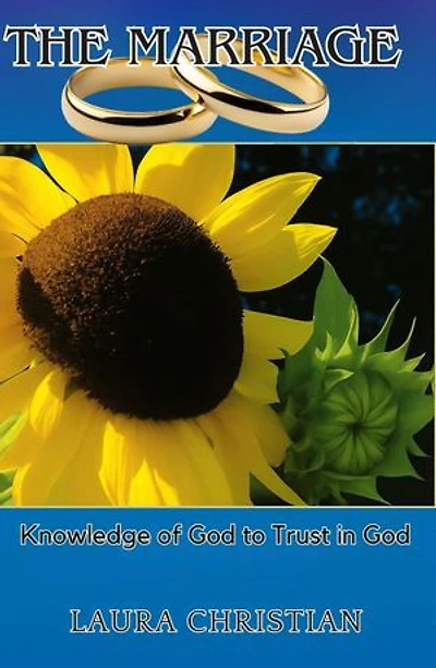 THE MARRIAGE: KNOWLEDGE OF GOD TO TRUST IN GOD