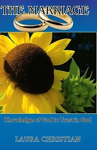 THE MARRIAGE: KNOWLEDGE OF GOD TO TRUST IN GOD
