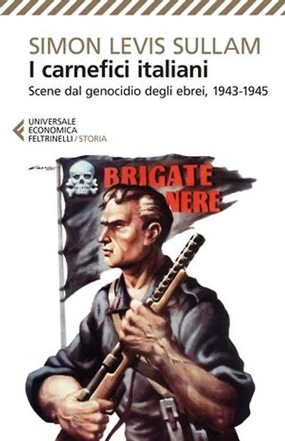 I carnefici italiani: Scene dal genocidio degli ebrei, 1943-1945