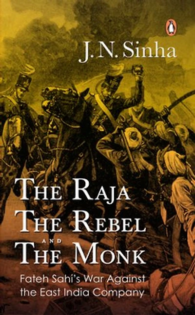 The Raja, the Rebel and the Monk