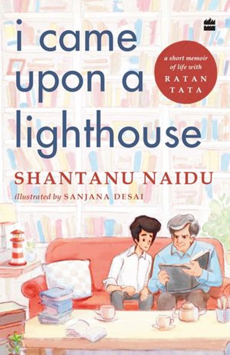 I Came Upon A Lighthouse: Short Memoir of Life with Ratan Tata