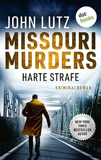 Missouri Murders: Harte Strafe: Kriminalroman | Ein Fall für Alo Nudger 4