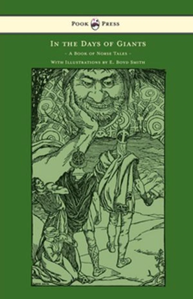 the Days of Giants - A Book Norse Tales With Illustrations by E. Boyd Smith: Smith